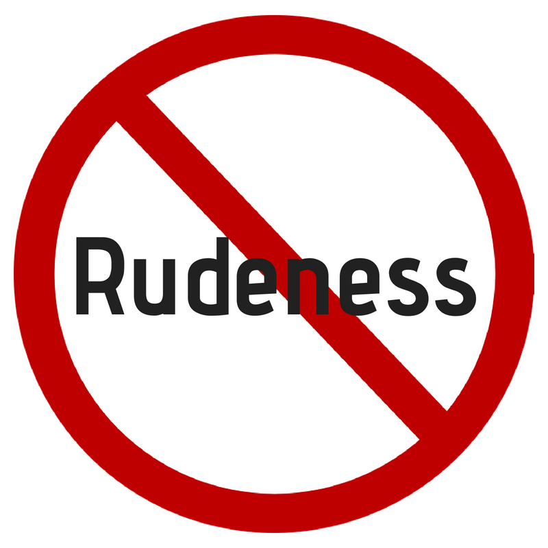 Don’t let your Rudeness Step your Fame